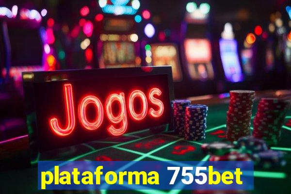 plataforma 755bet